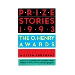 O. Henry Prize Stories 1993